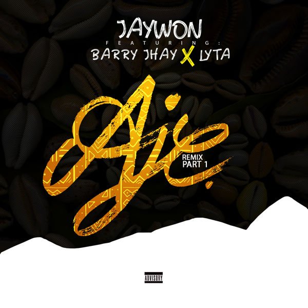 Jaywon Ft Barry Jhay & Lyta Aje Remix Mp3