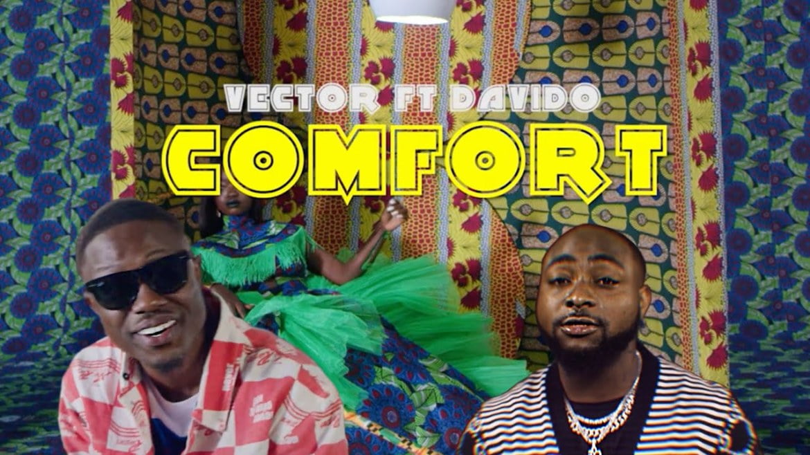 Vector – Comfortable ft. Davido 