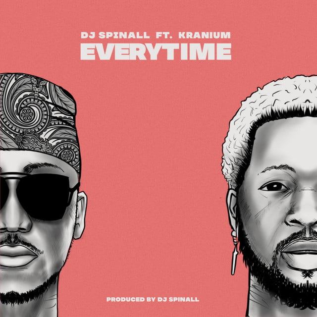 Dj Spinall Every Time ft. Kranium Mp3