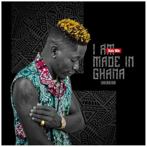 I Am Made In Ghana Shatta Wale Mp3 Download 