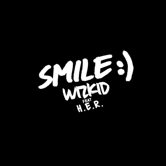 Wizkid Smile ft. H.E.R DOWNLOAD 