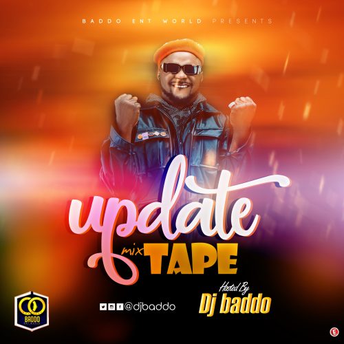 DOWNLOAD DJ Baddo Mixtape Update