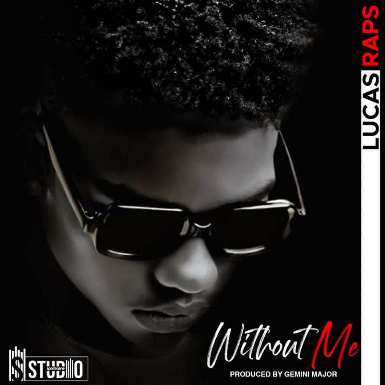 DOWNLOAD: LucasRaps – Without Me (mp3)