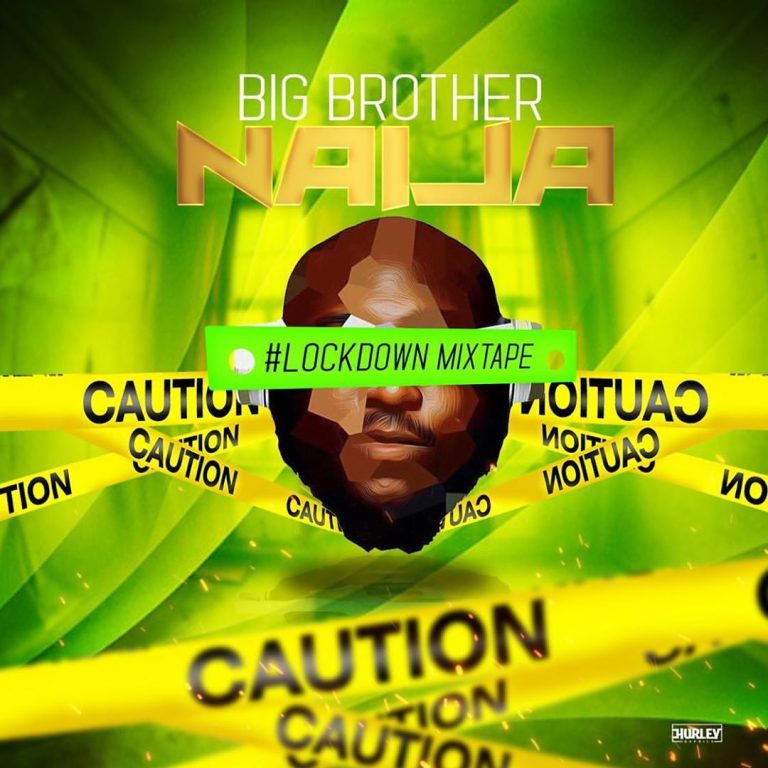 DOWNLOAD: DJ Big N – Big Brother Naija 2020 Lockdown Mixtape