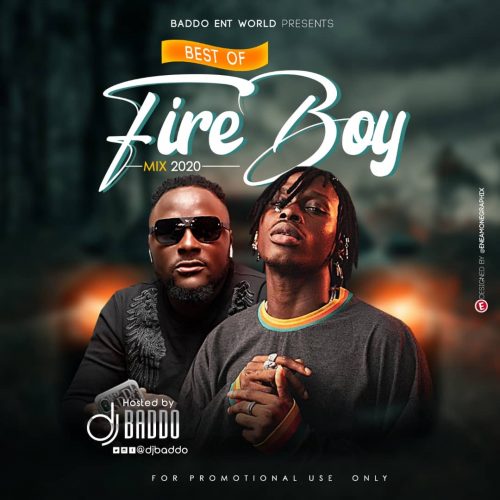 Dj Baddo Best Of Fireboy DML Mix