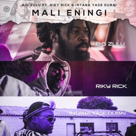 Big Zulu – Mali Eningi Ft. Riky Rick & Intaba Yase Dubai Mp3 Download