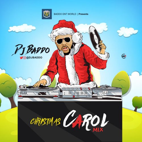 DOWNLOAD MIXTAPE: DJ Baddo – Christmas Carol Mix