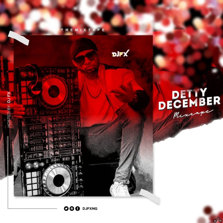 DOWNLOAD MIXTAPE: DJ FX – Detty December