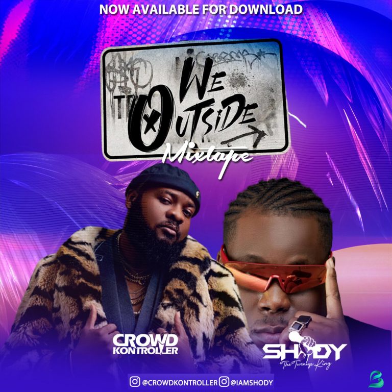 DOWNLOAD: Crowd Kontroller x Shody – We Outside Mixtape