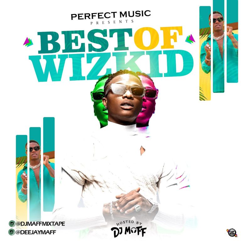 DOWNLOAD Dj Maff – Best Of Wizkid Mixtape