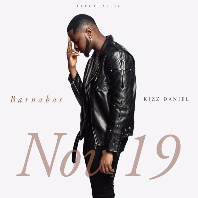 Kizz Daniel – Barnabas (EP) (ARTWORK+TRACKLIST)