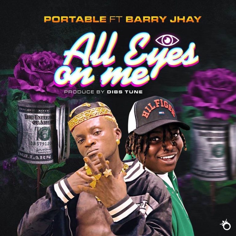 Portable – All Eyes On Me ft. Barry Jhay