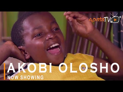 DOWNLOAD Akobi Olosho  – Latest Yoruba Movie 2022