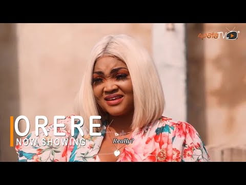 DOWNLOAD Orere  – Latest Yoruba Movie 2022